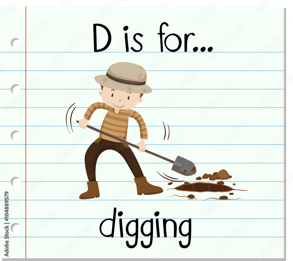 Flashcard letter D is for digging