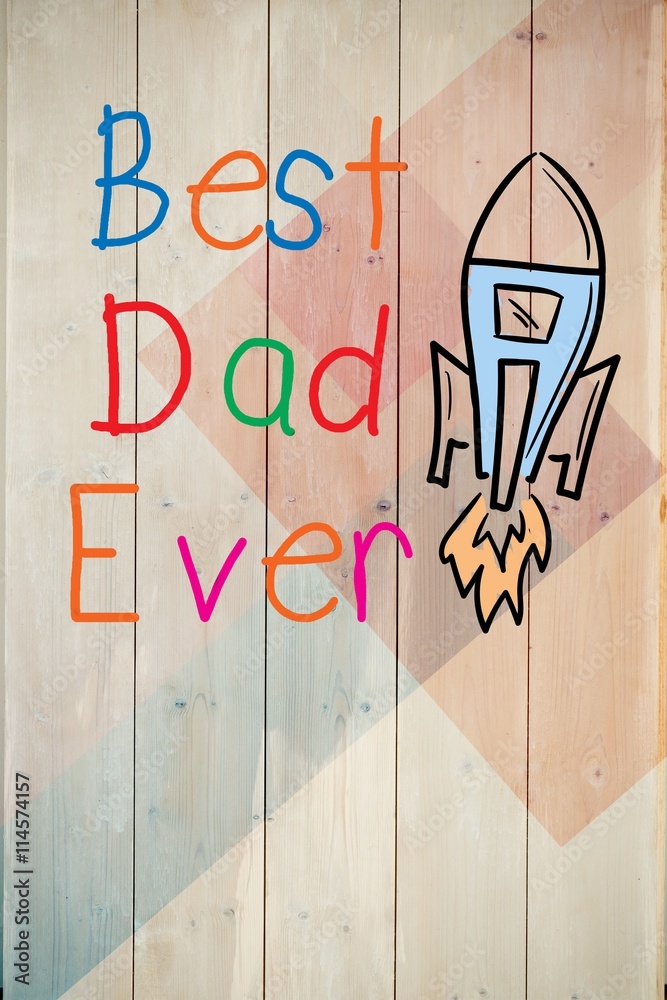 Composite image of word best dad ever