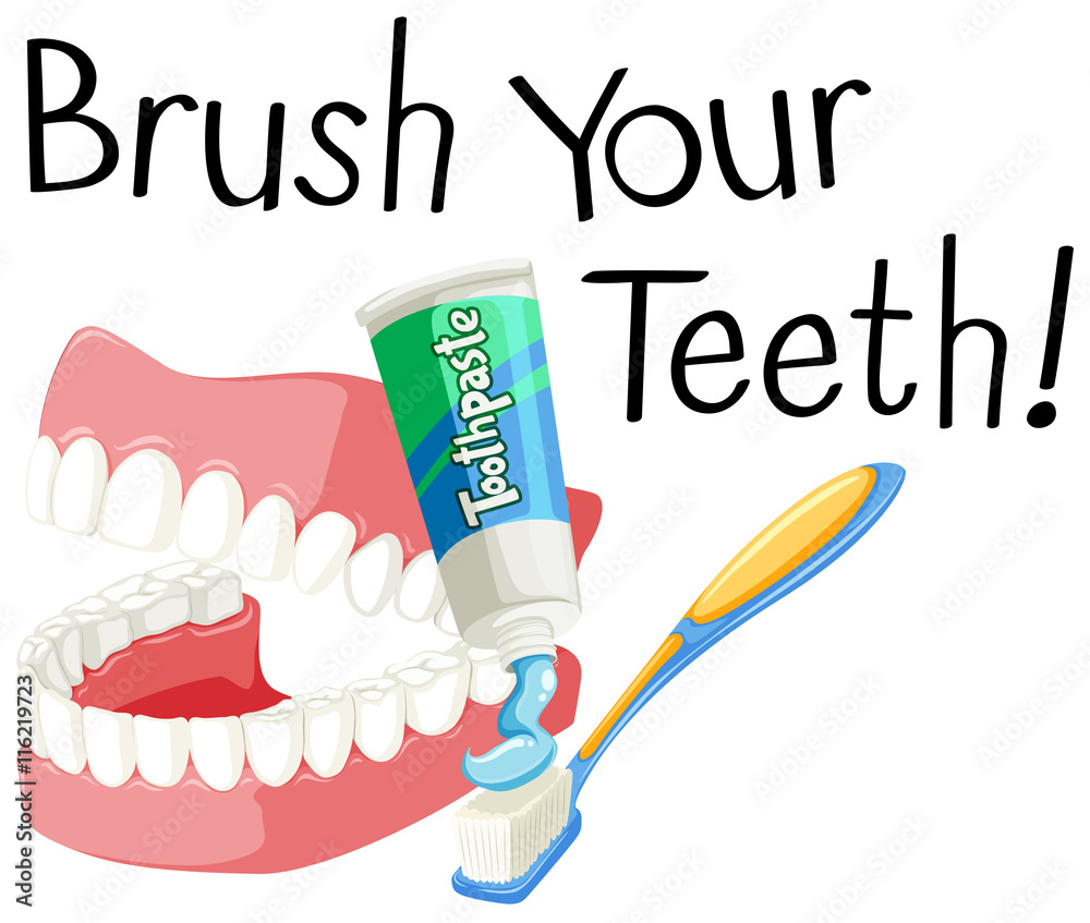 Brush your teeth with toothbrush and paste