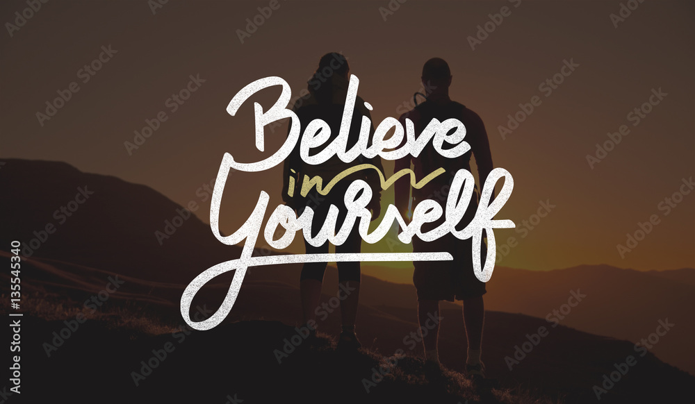 Believe In Yourself Confident Encourage Motivation Concept