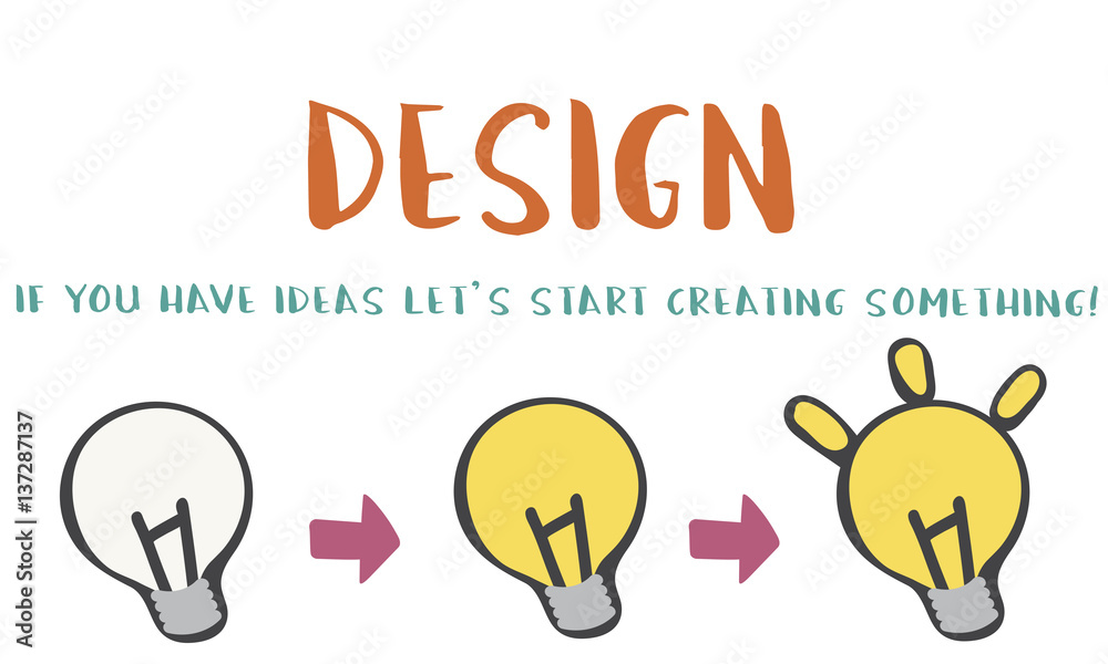 Design Be Creative Inspiration Invention Concept