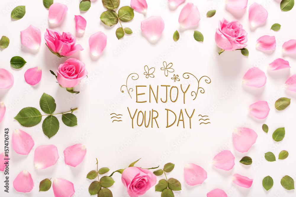 Enjoy Your Day message with roses and leaves