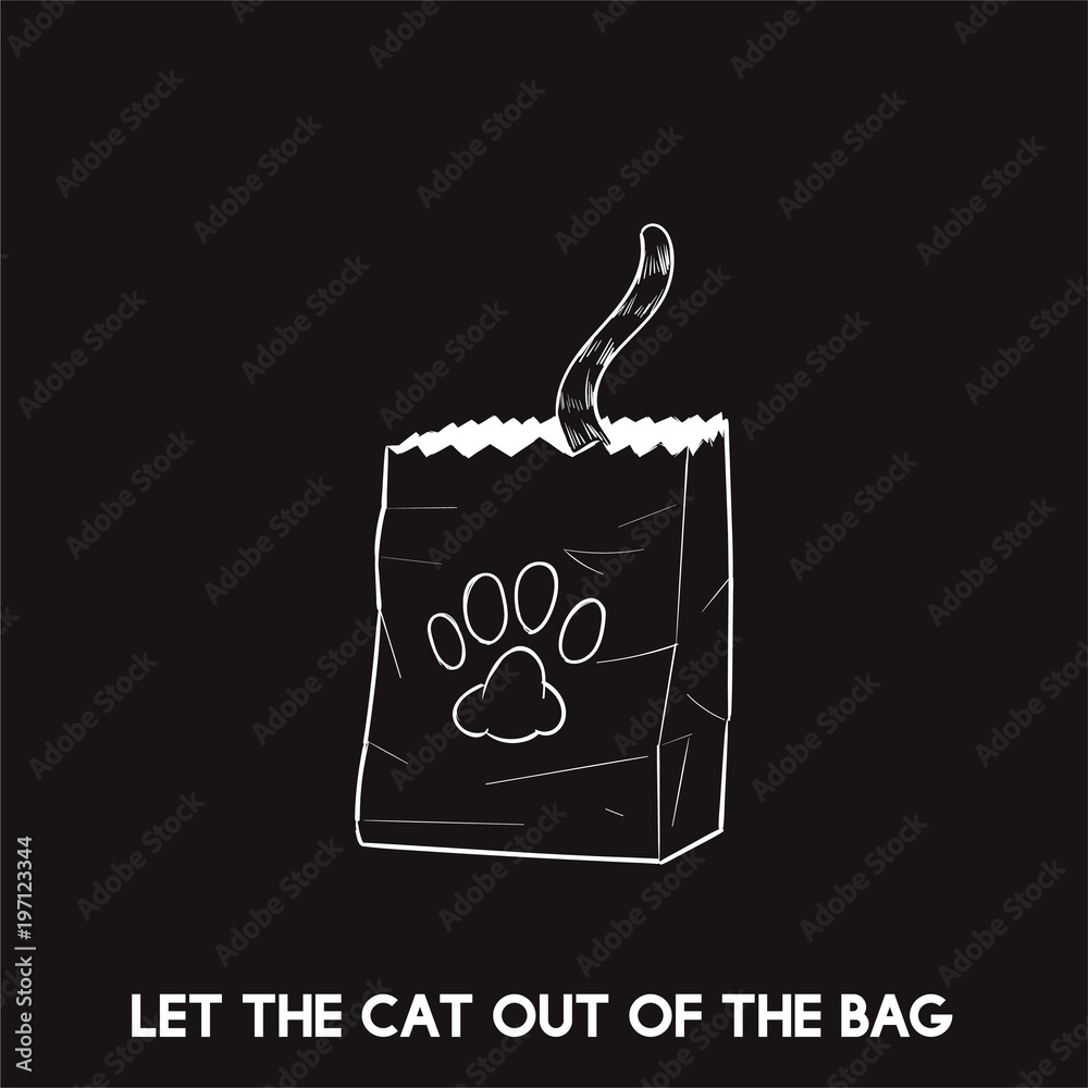 Let the cat out of the bag