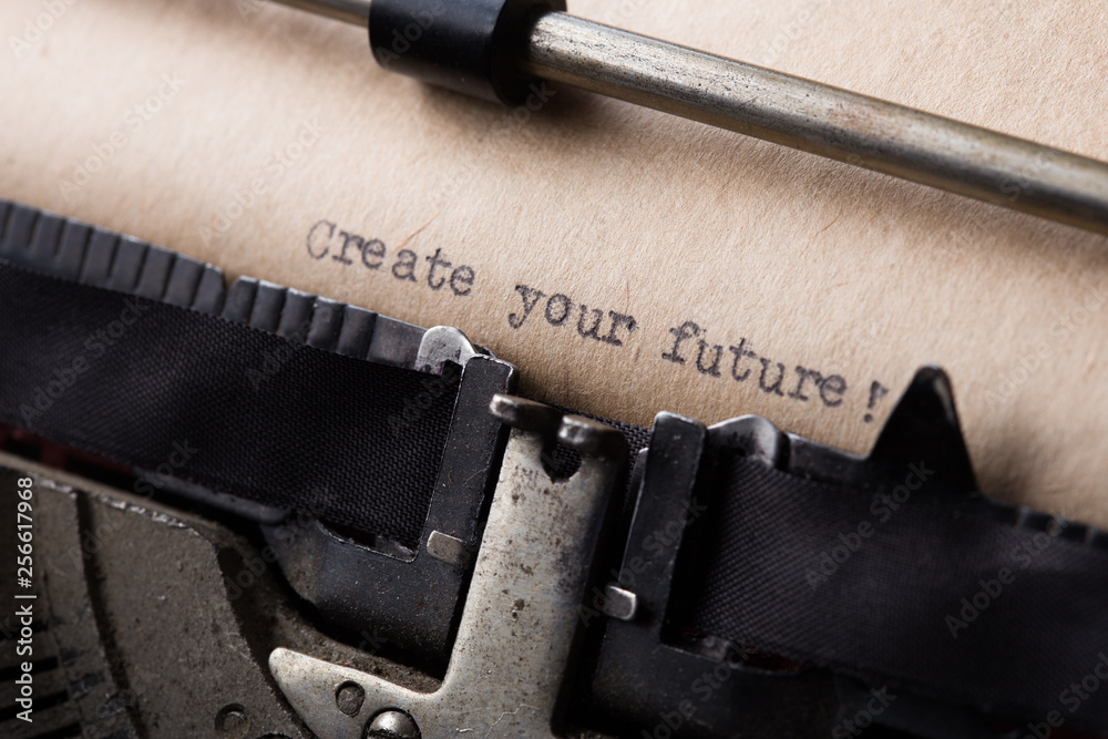 Create your future - text message on the typewriter close-up