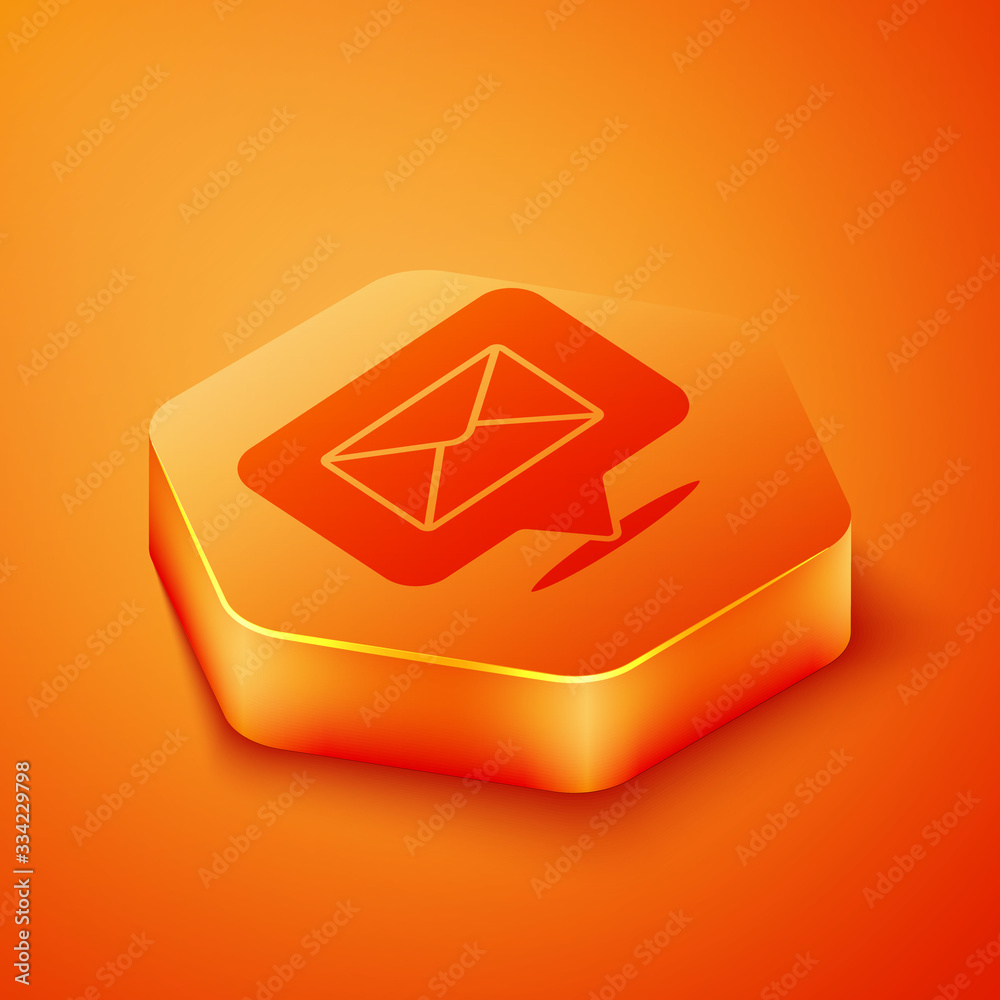 Isometric Speech bubble with envelope icon isolated on orange background. Orange hexagon button. Vec