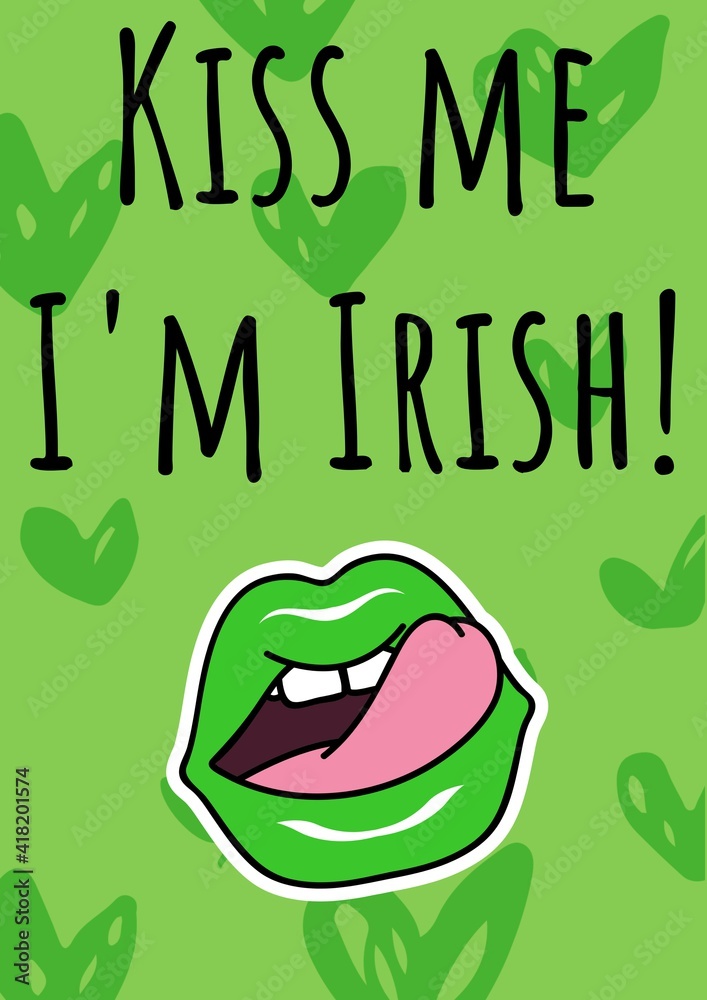 Kiss me im irish text with green lips and green heart pattern on green background