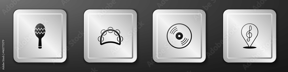 Set Maracas, Tambourine, Vinyl disk and Treble clef icon. Silver square button. Vector