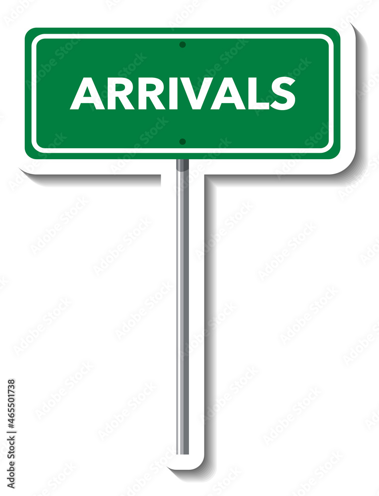 Arrivals road sign with pole on white background