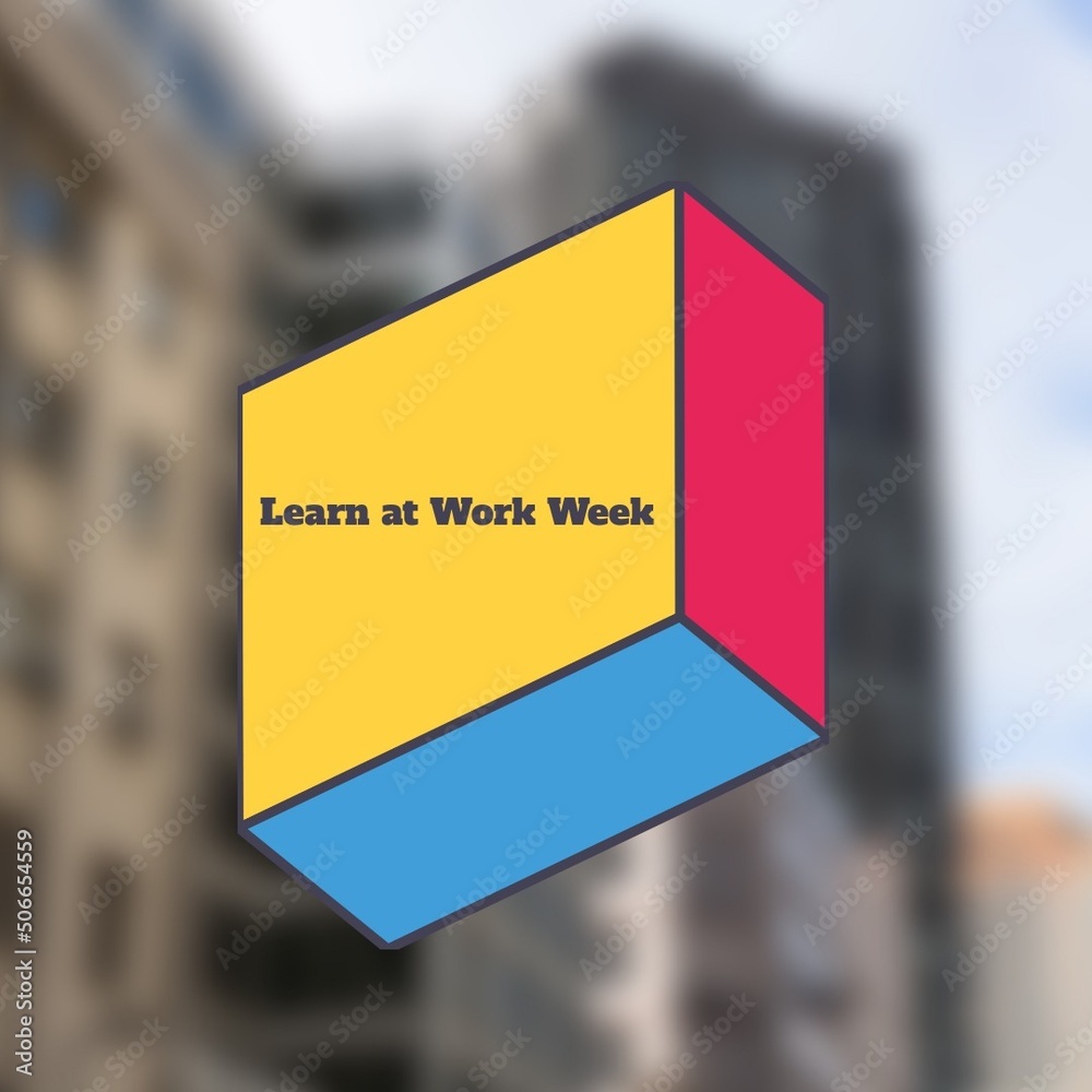 Composite image of learn at work week text on colorful box against buildings in city, copy space