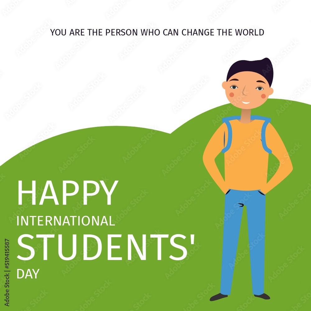 Student and you are the person who can change the world and happy international students day text