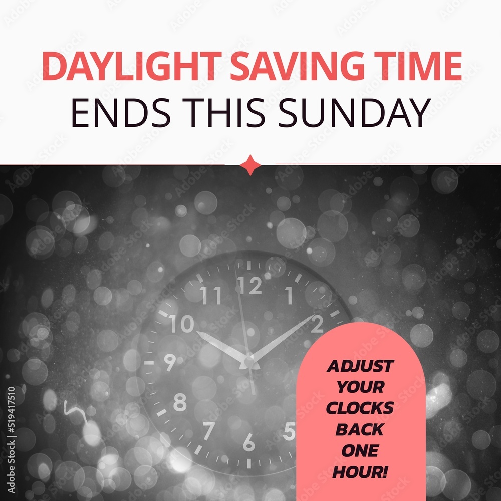 Composition of end of daylight saving time text over clock