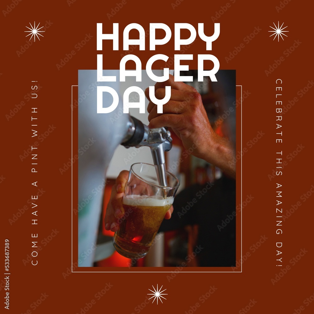 Composite of hands of caucasian bartender filling lager in pint from tap and happy lager day text